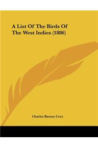 A List Of The Birds Of The West Indies (1886)