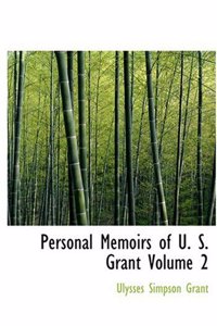 Personal Memoirs of U. S. Grant Volume 2