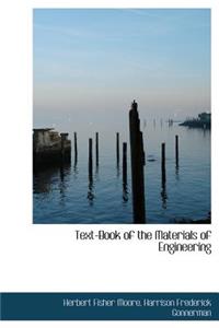 Text-Book of the Materials of Engineering