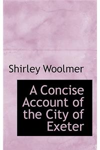 A Concise Account of the City of Exeter