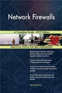 Network Firewalls A Complete Guide - 2019 Edition