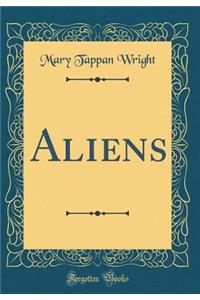 Aliens (Classic Reprint)