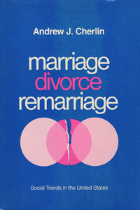 Marriage, Divorce, Remarriage