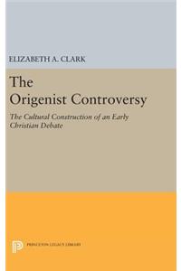 Origenist Controversy: The Cultural Construction of an Early Christian Debate