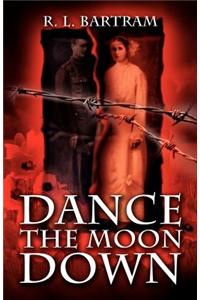 Dance the Moon Down