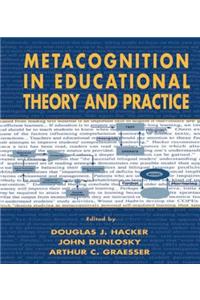 Metacognition in Educational Theory and Practice