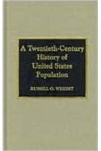 A Twentieth-Century History of United States Population