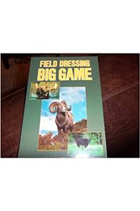 Field Dressing Big Game