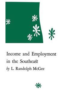 Income and Employment in the Southeast