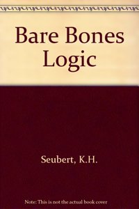 Bare Bones Logic