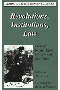 Revolutions, Institutions, Law