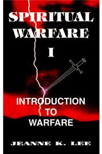 Spiritual Warfare 1: Introduction to Warfare