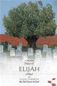 Days of Elijah - A True Story