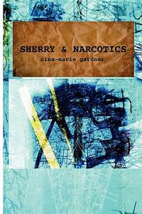 Sherry and Narcotics