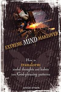 Extreme Mind Makeover