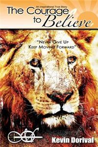 The Courage To Believe