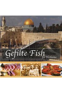 Gefilte Fish for Neshama