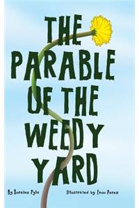 The Parable of the Weedy Yard