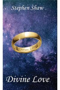 Divine Love: Radical Self Love And Profound Spiritual Relationships. Best Self Love Books And Personal Growth Books And Self Inspiration Books.