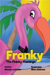 Franky the Finicky Flamingo