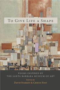 To Give Life a Shape