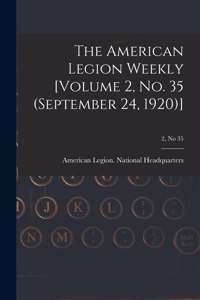 The American Legion Weekly [Volume 2, No. 35 (September 24, 1920)]; 2, no 35