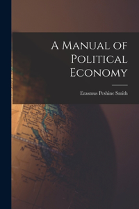 Manual of Political Economy
