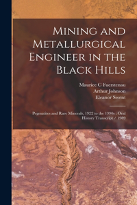 Mining and Metallurgical Engineer in the Black Hills
