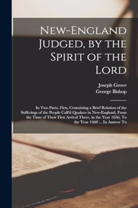 New-England Judged, by the Spirit of the Lord