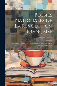 Poésies Nationales De La Revolution Française