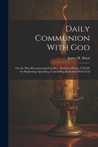 Daily Communion With God