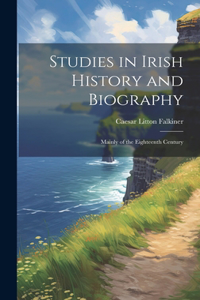 Studies in Irish History and Biography