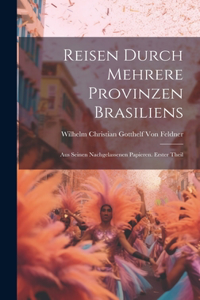 Reisen durch mehrere Provinzen Brasiliens