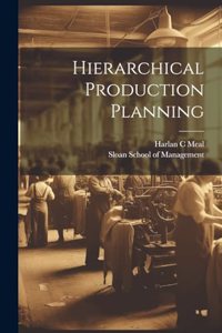 Hierarchical Production Planning