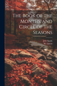 Book of the Months, and Circle of the Seasons