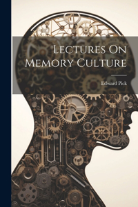 Lectures On Memory Culture