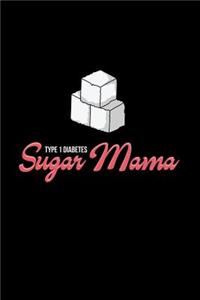 Type 1 Diabetes Sugar Mama: Blank Lined Journal