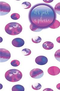 It's just a phase: Compact Bu-Jo Style Dot Grid Journal with Moon Phases Design, Organize Your Life, Track Habits, Budget and Create, Daily Planner