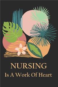 Nursing Is A Work Of Heart