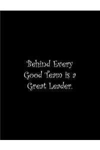 Behind Every Good Team is a Great Leader