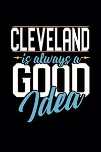 Cleveland Is Always a Good Idea