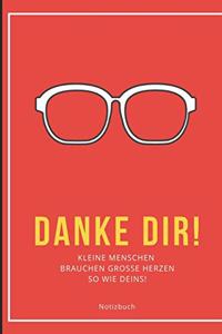 Kleine Menschen Brauchen Große Herzen So Wie Deins! Danke Dir! Notizbuch