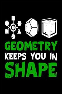 Geometry Keeps You In Shape