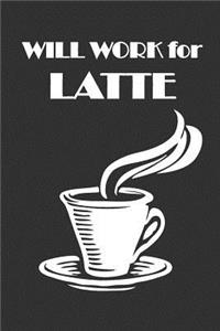 Will Work for Latte