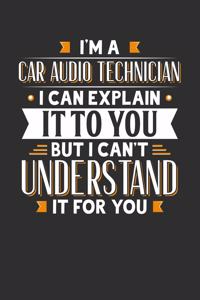 I'm A Car Audio Technician I can explain it to you but I can't understand it for you