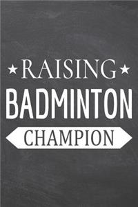 Raising Badminton Champion