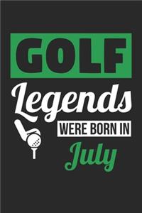 Golf Legends Were Born In July - Golf Journal - Golf Notebook - Birthday Gift for Golfer