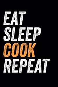 Eat Sleep Cook Repeat