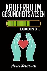 Kaufmann im Gesundheitswesen Loading... Azubi Notizbuch