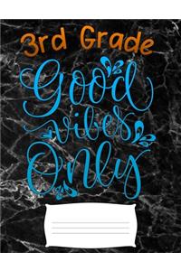 3rd good vibes only